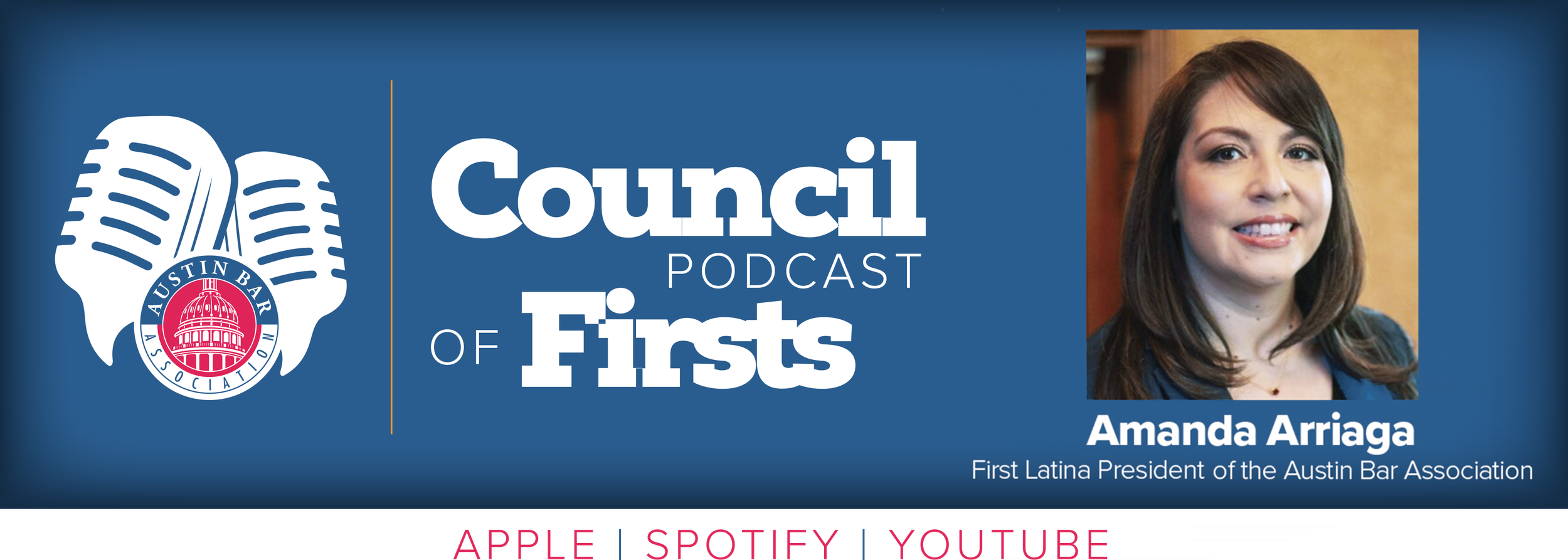 Austin Bar Association – Council of Firsts Podcast